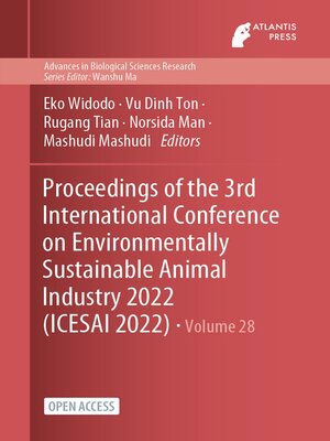 cover image of Proceedings of the 3rd International Conference on Environmentally Sustainable Animal Industry 2022 (ICESAI 2022)